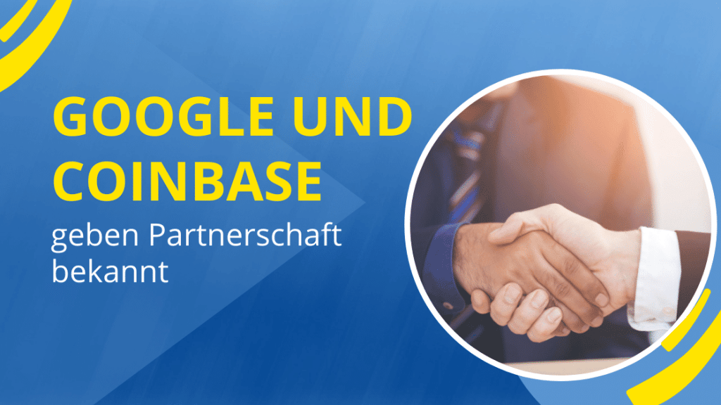 Google und Coinbase Partnerschaft