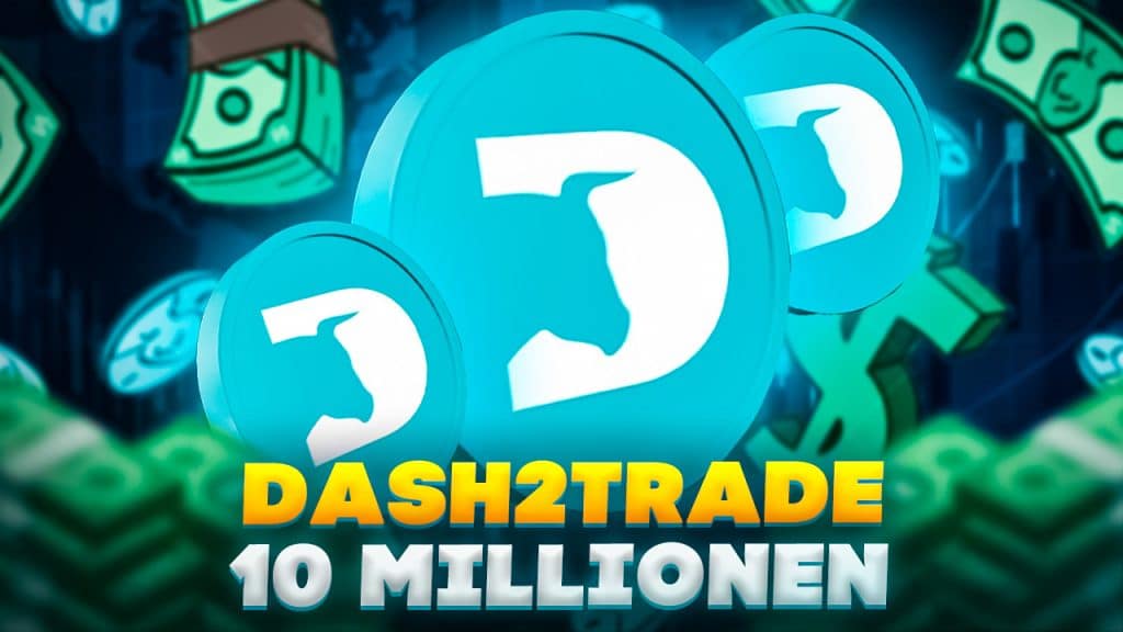 Dash 2 Trade 10 Millionen