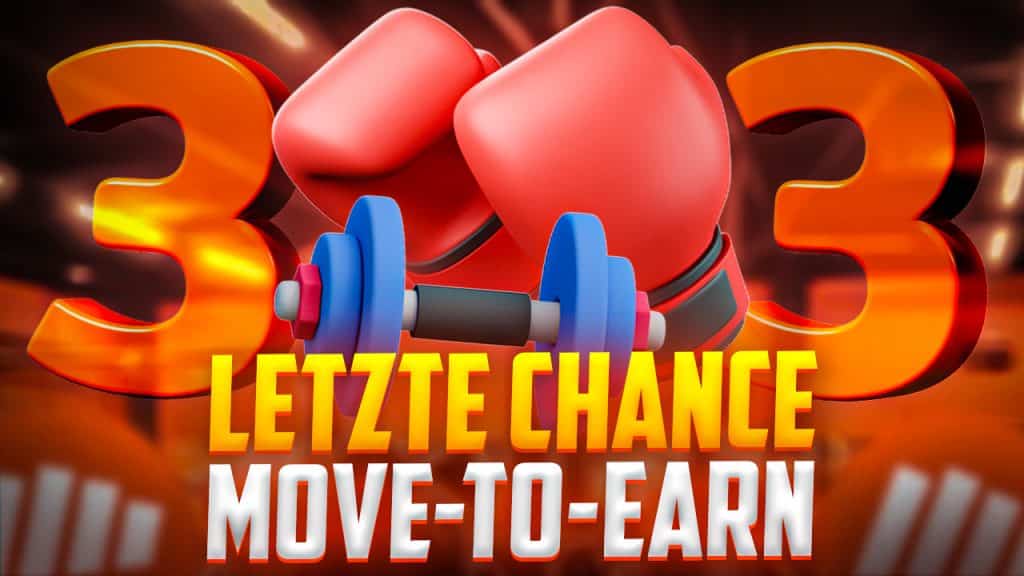 Letzte Chance - Move-to-Earn