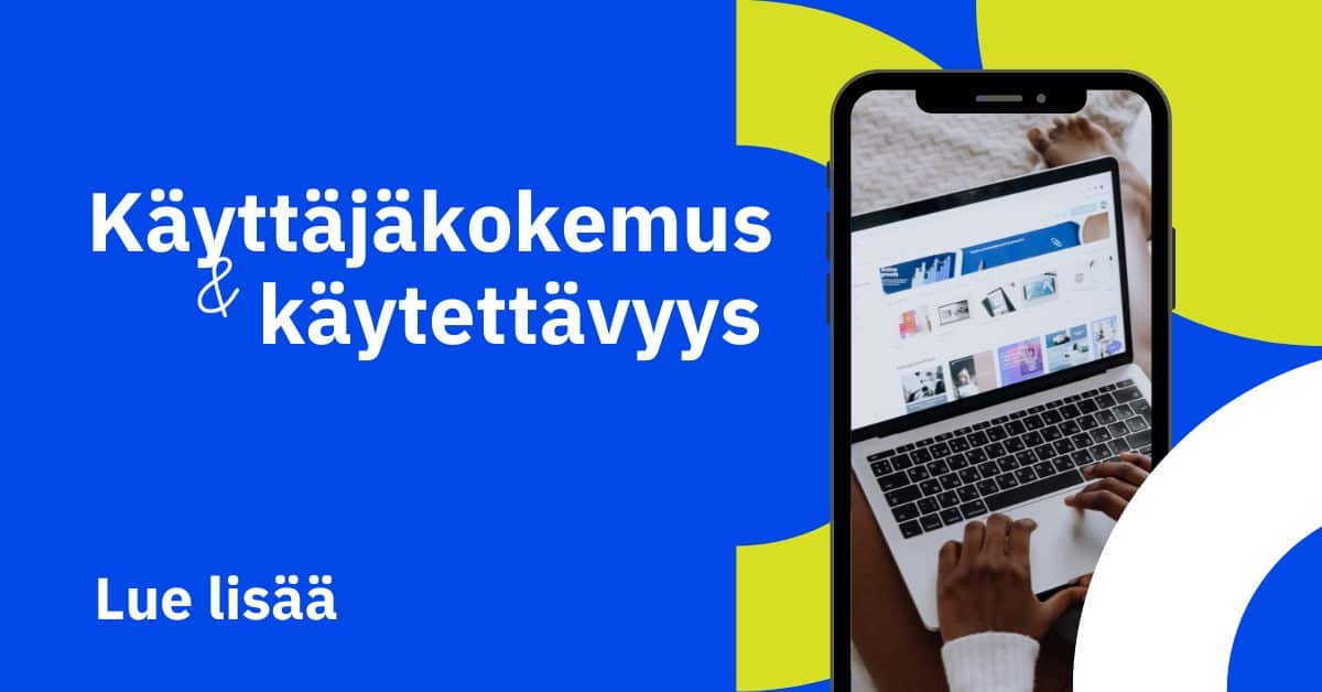 käyttäjäkokemus käytettävyys