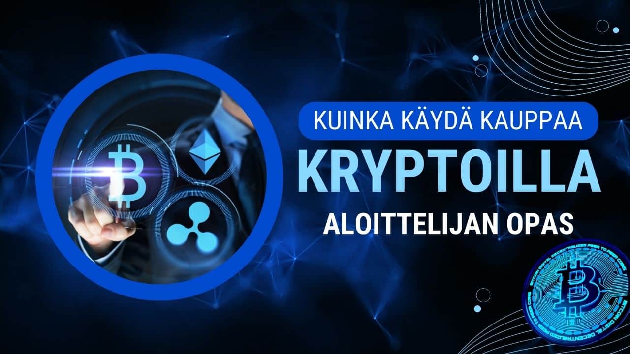 kuinka käydä kauppaa kryptoilla