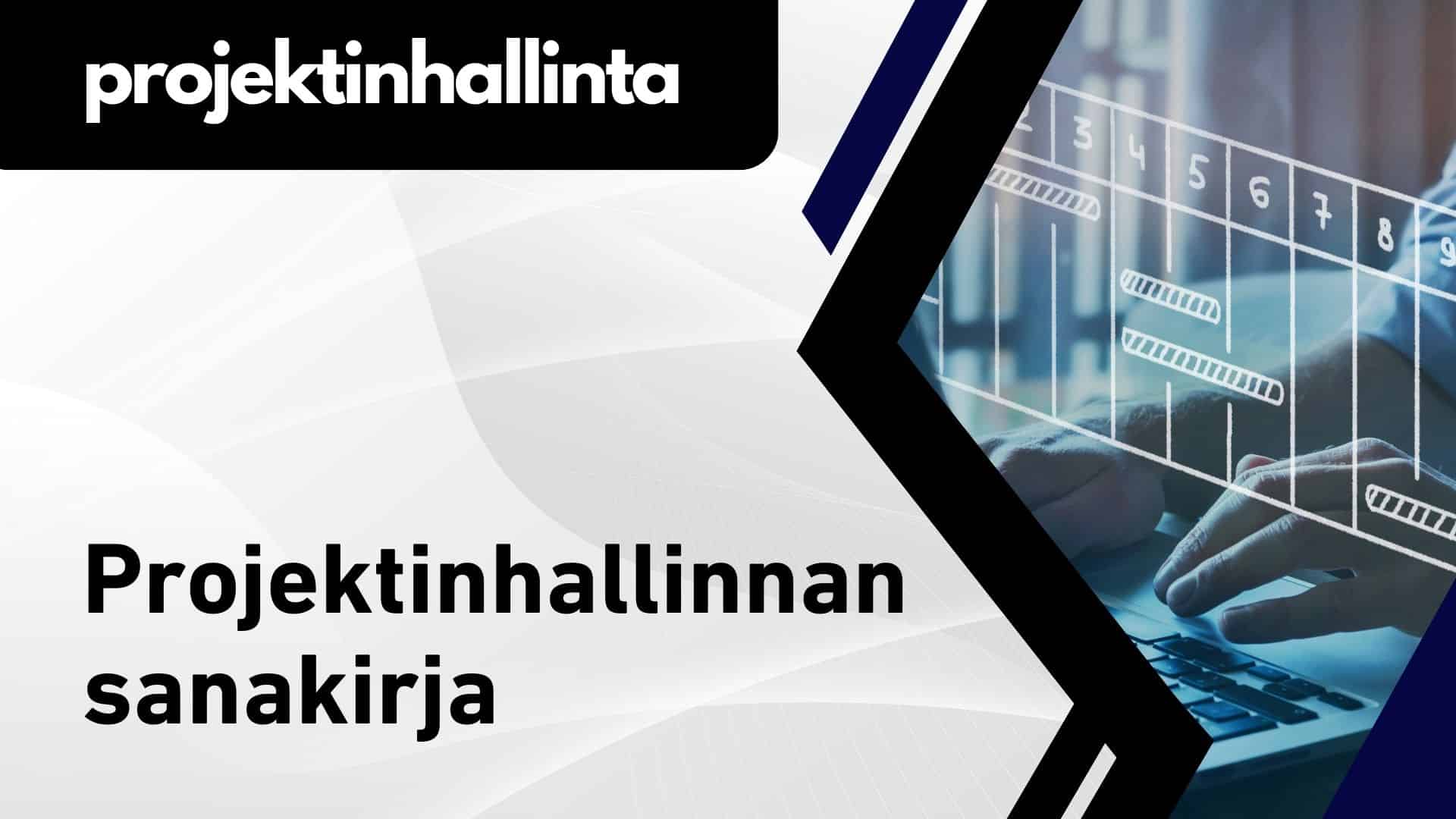 projektinhallinnan termit ja sanakirja