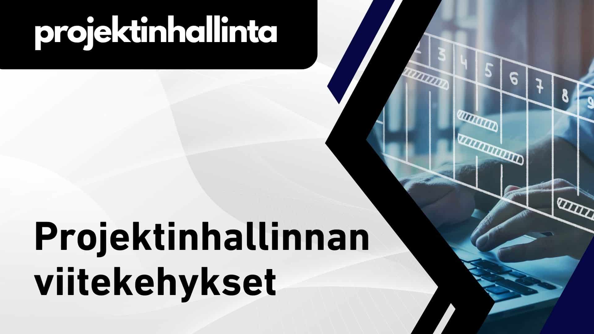 projektinhallinnan viitekehykset