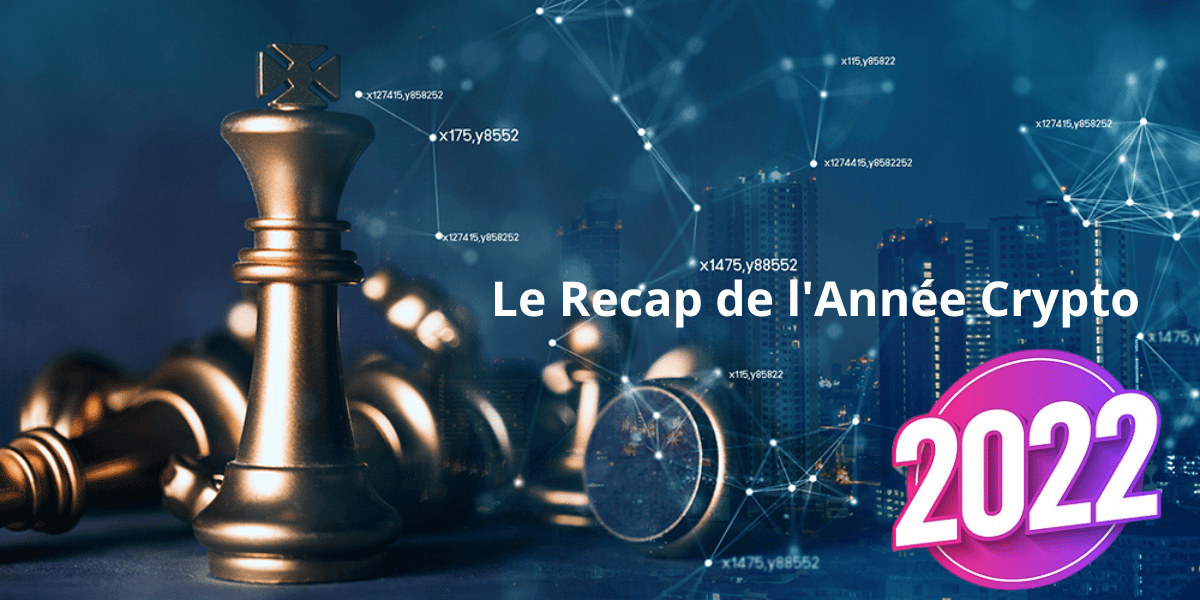 Récapitulatif de lannée crypto 2022 - Voici ce qui s'est passé