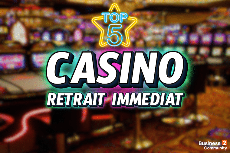 casino retrait immediat