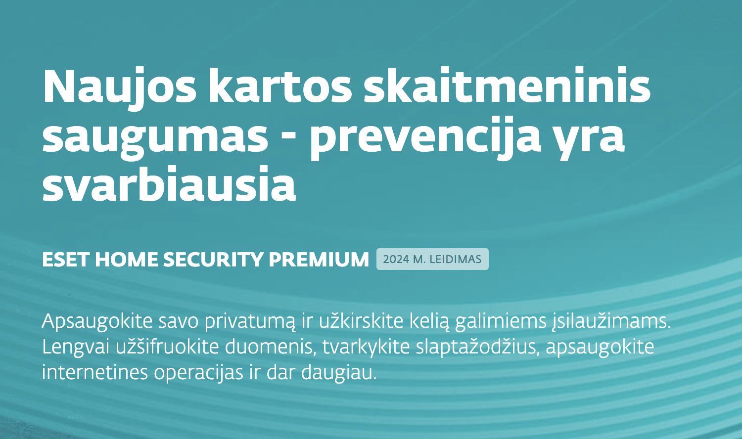 8. ESET – geriausia antivirusinė programa lietuviškai, skirta Windows 10 vartotojams