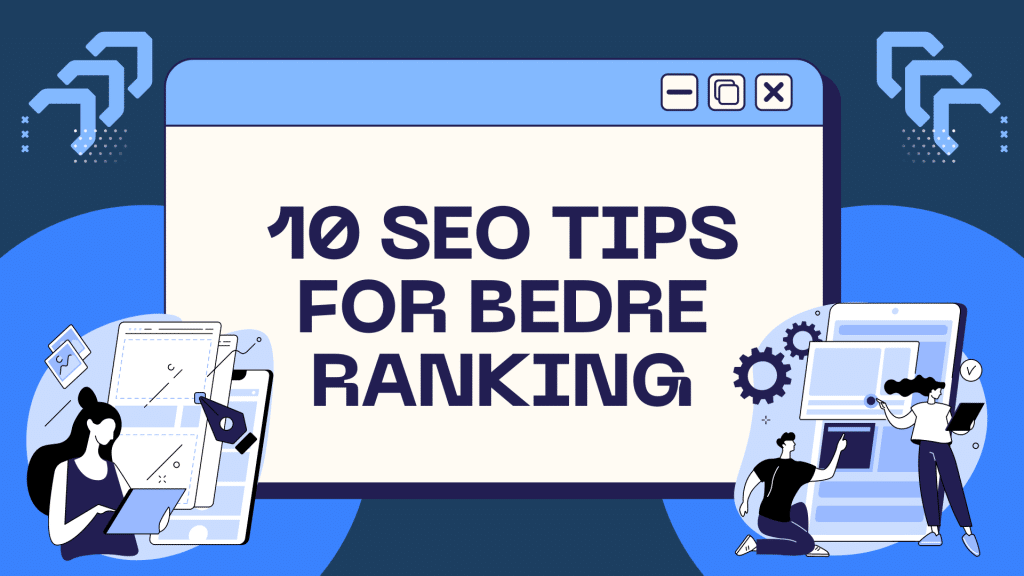 SEO tips for bedre ranking