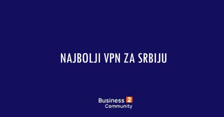 najbolji vpn za srbiju