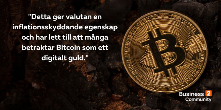 Bild med text "Detta ger valutan en inflationsskyddande egenskap och har lett till att många betraktar Bitcoin som ett digitalt guld."