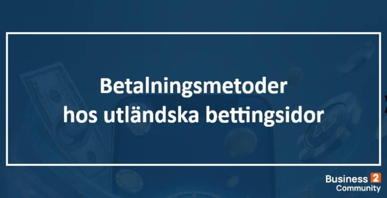 Betalningsmetoder hos utländska bettingsidor