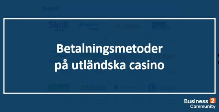 Betalningsmetoder på utländska casino