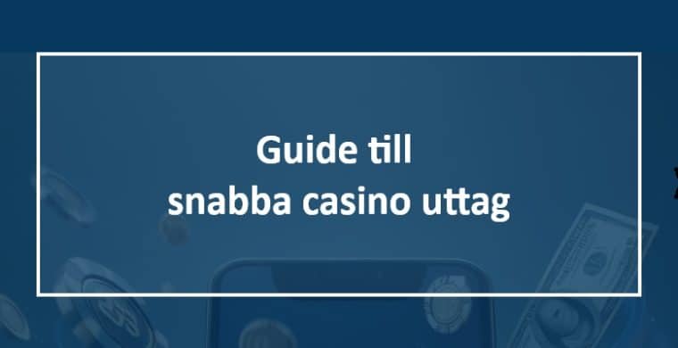 Guide till snabba casino uttag