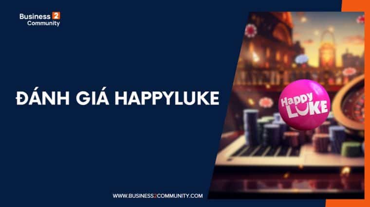 Đánh Giá HappyLuke