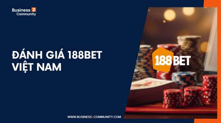 Đánh giá 188bet Việt Nam