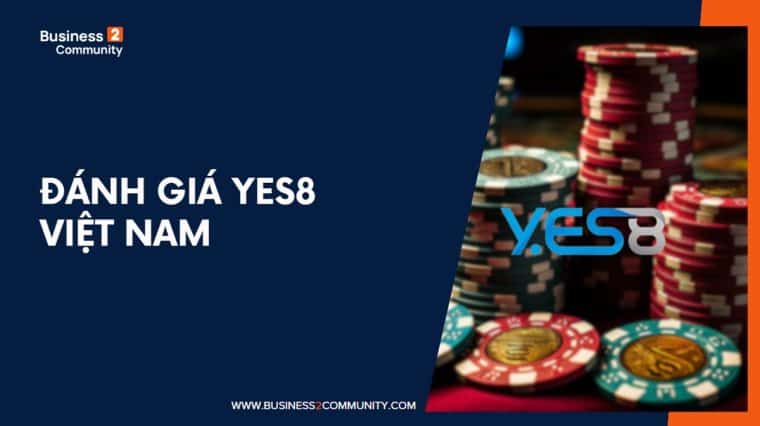 Đánh giá Yes8 Việt Nam