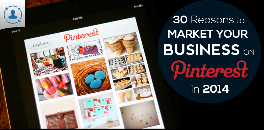 30 Reasons To Market Your Business On Pinterest In 2014 [Infographic ...