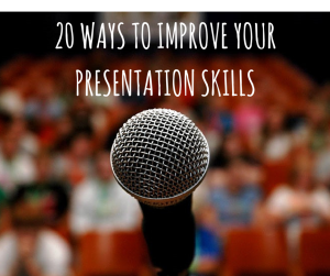 20 Ways To Improve Your Presentation Skills - Business2Community