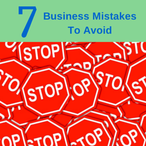 7 Business Mistakes To Avoid - Business2Community