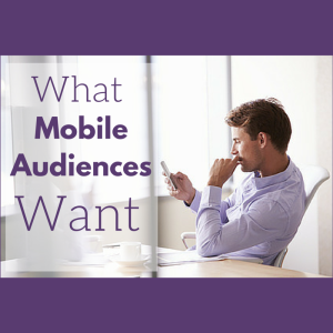 Content Marketing Podcast 133: What Mobile Audiences Want