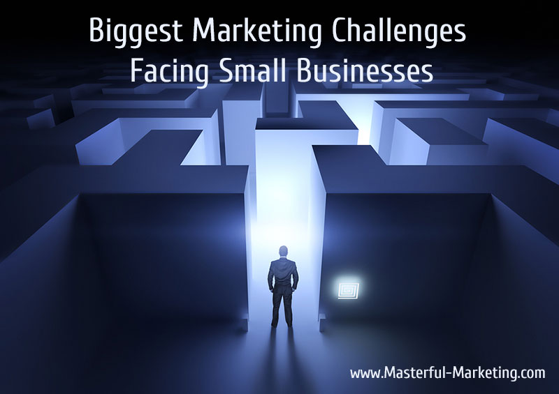 Biggest Marketing Challenges Facing Small Businesses Business2community