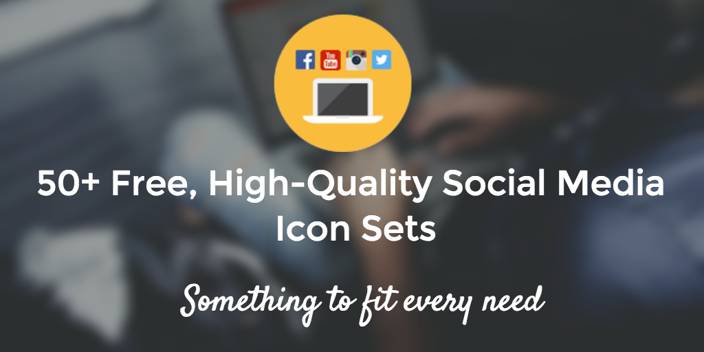 50+ Free Social Media Icon Sets For your Designs [Vector-Based]