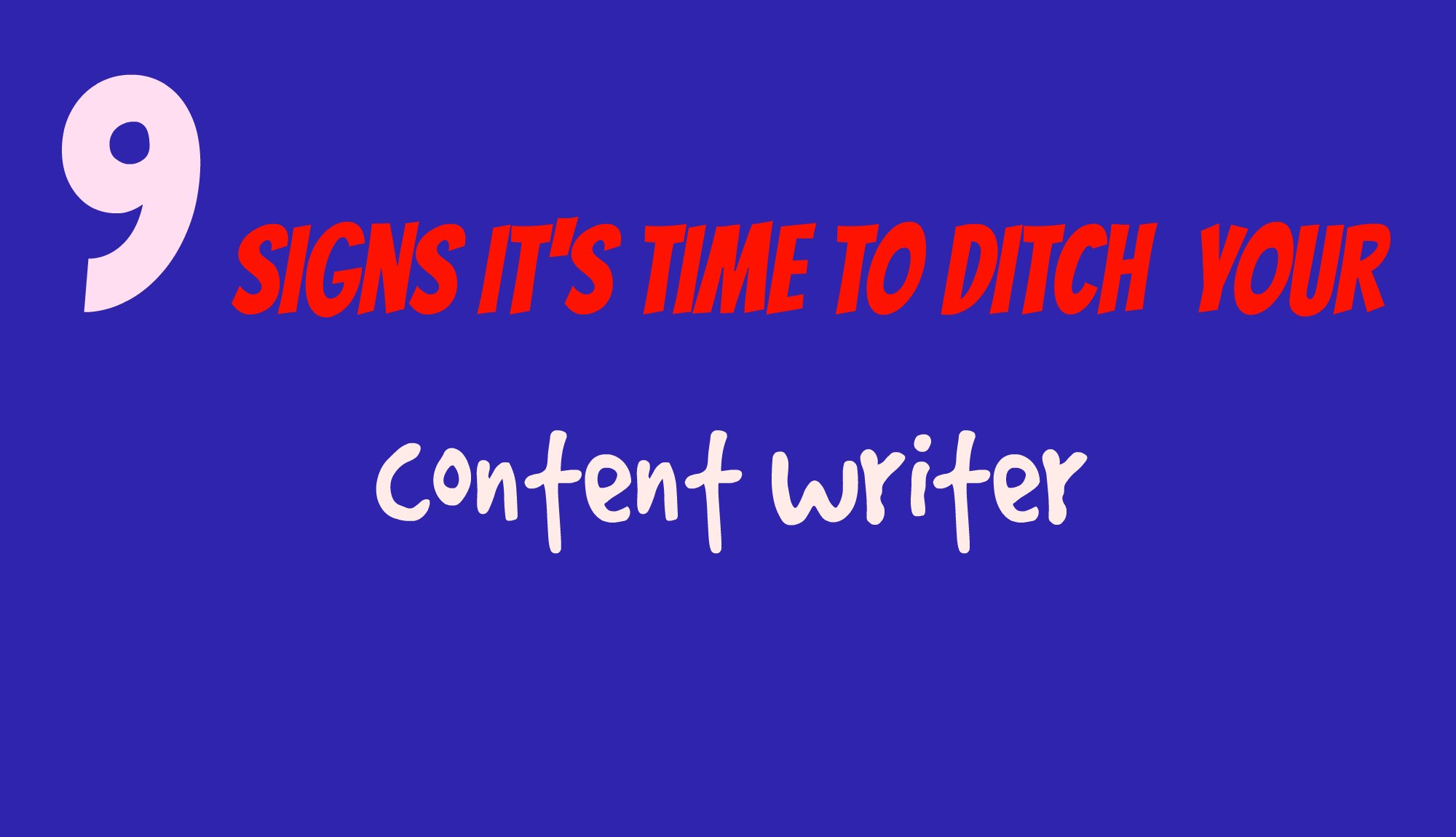 9 Reasons To Ditch Your Freelance Copywriter Today Business 2 Community