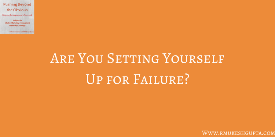 are-you-setting-yourself-up-for-failure-business-2-community