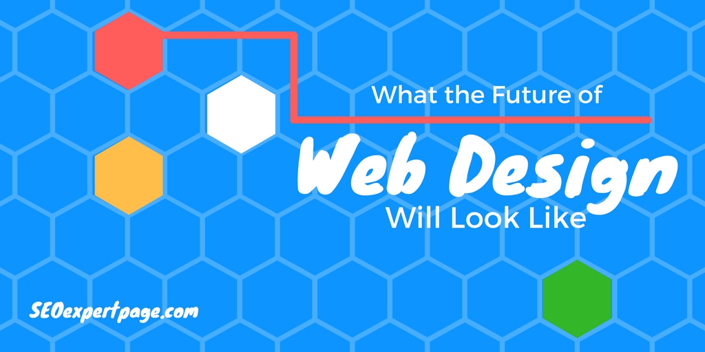 What The Future Of Web Design Will Look Like - Business2Community