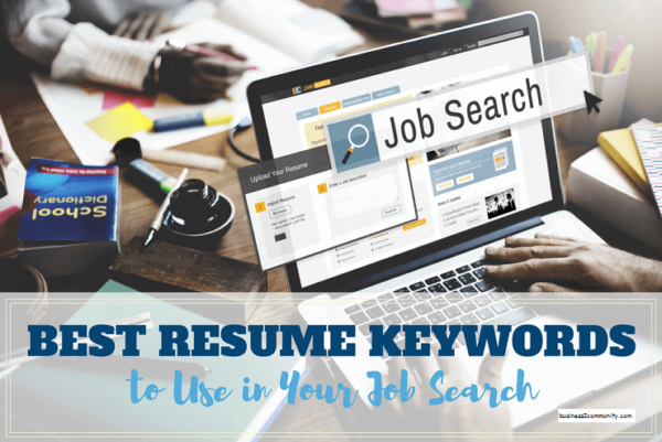 Keywords In Your Resume: How To Use Them Correctly - Business2Community