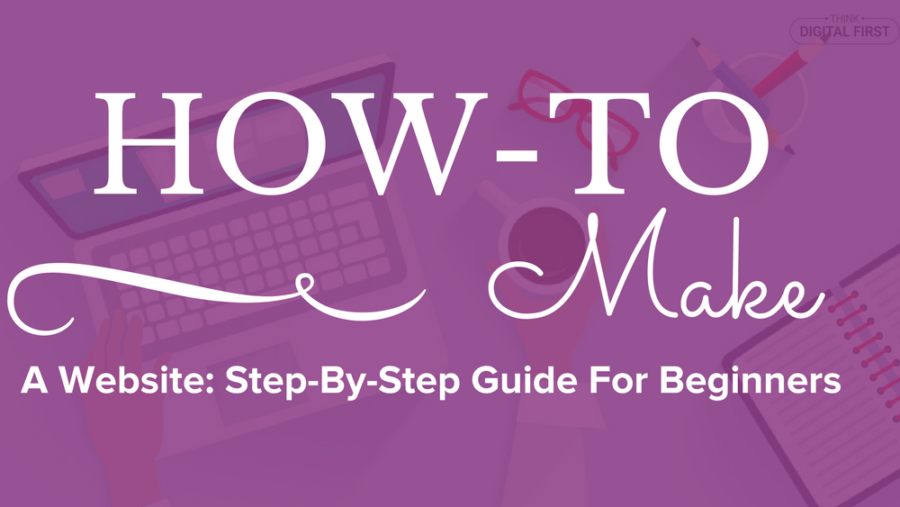 How To Make A Website: Step-by-Step Guide For Beginners ...