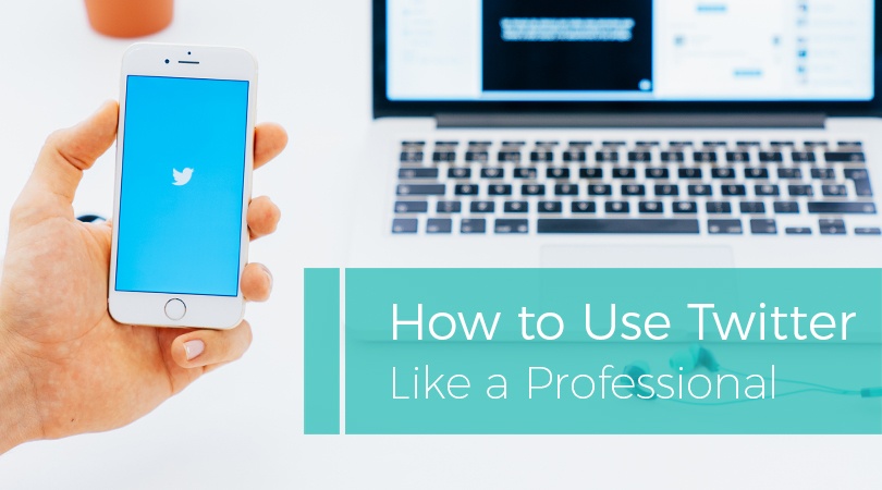 How To Use Twitter Like A Professional - Business2Community