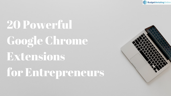 16 Best Chrome Extensions for Entrepreneurs