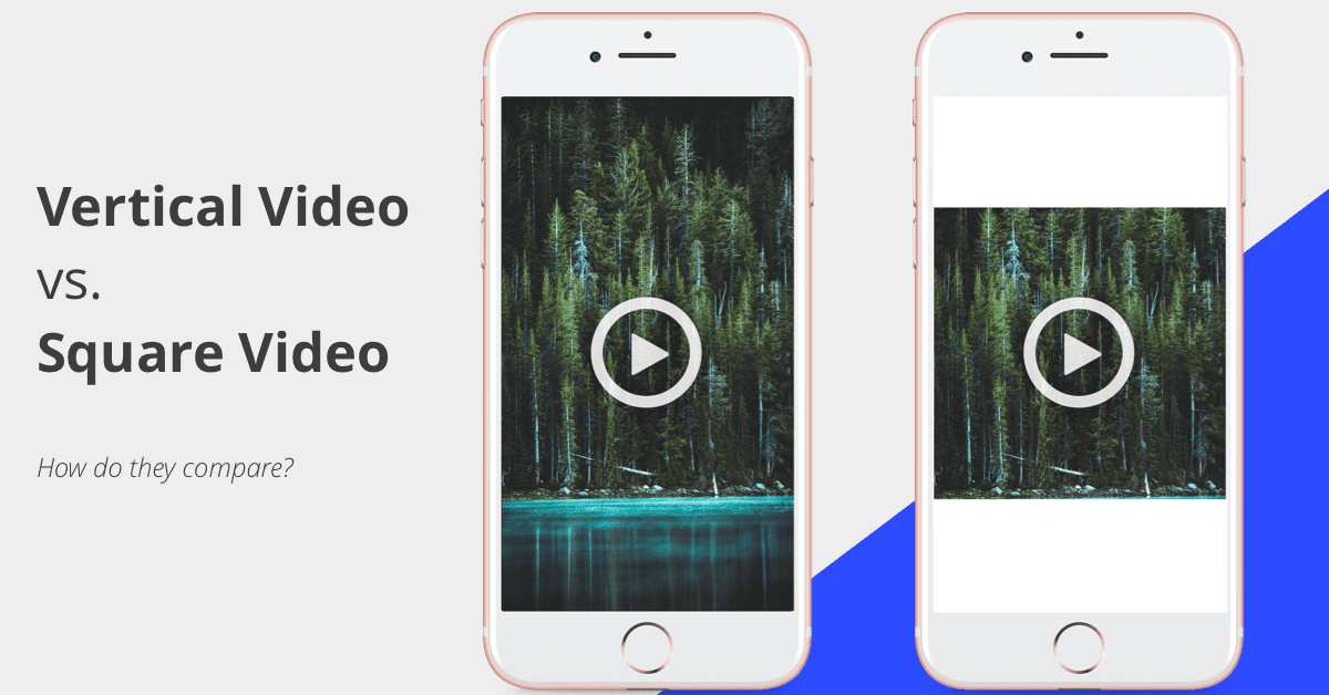 Vertical Video vs. Square Video