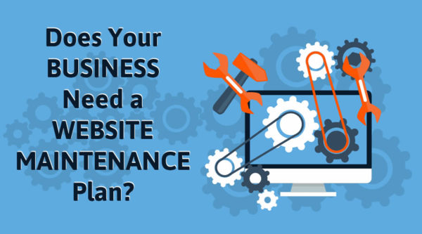 Does Your Business Need A Website Maintenance Plan? - Business2community