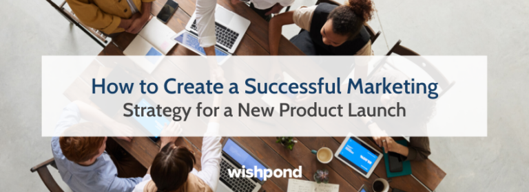 How To Create A Successful Marketing Strategy For A New Product Launch ...