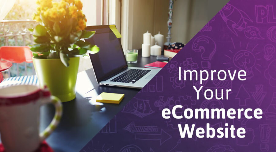 How to Improve Your eCommerce Website - Business2Community