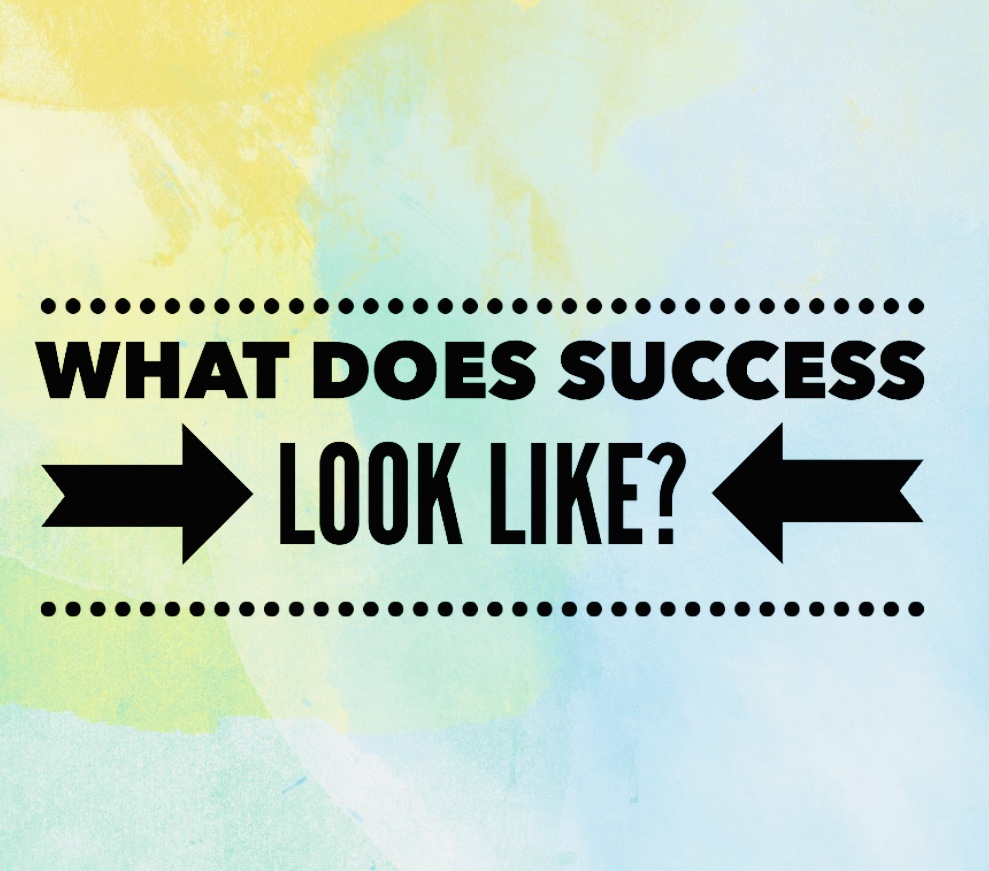 What Does Success Look Like? - Business2Community