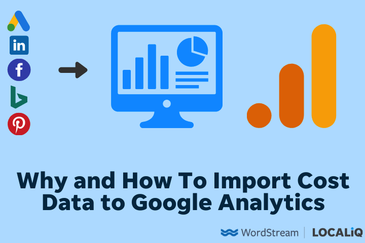 Why and How to Import Cost Data to Google Analytics (+Template ...