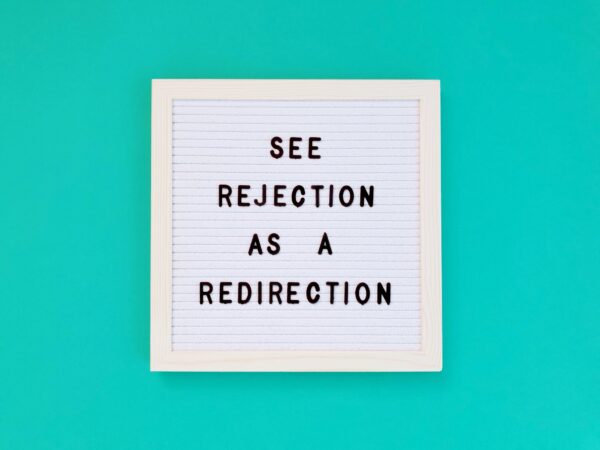See Rejection As A Redirection Life Lessons Life Q 8SFEP7E 600x450 