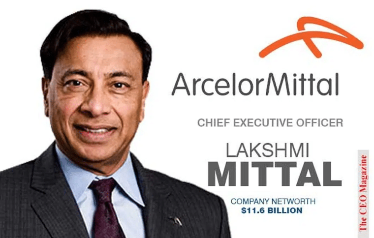 lakshmi mittal the CEO of Arcelor Mittal