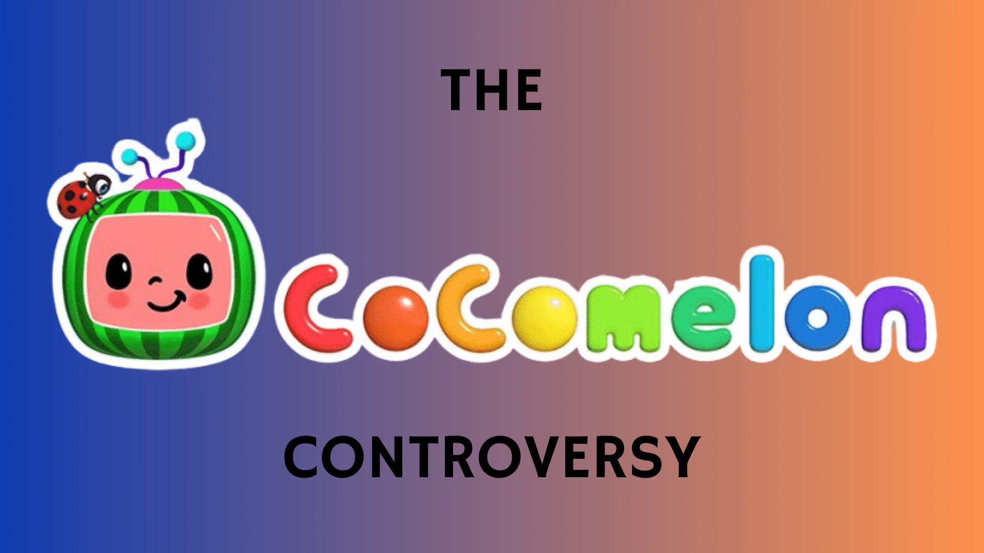 cocomelon controversy