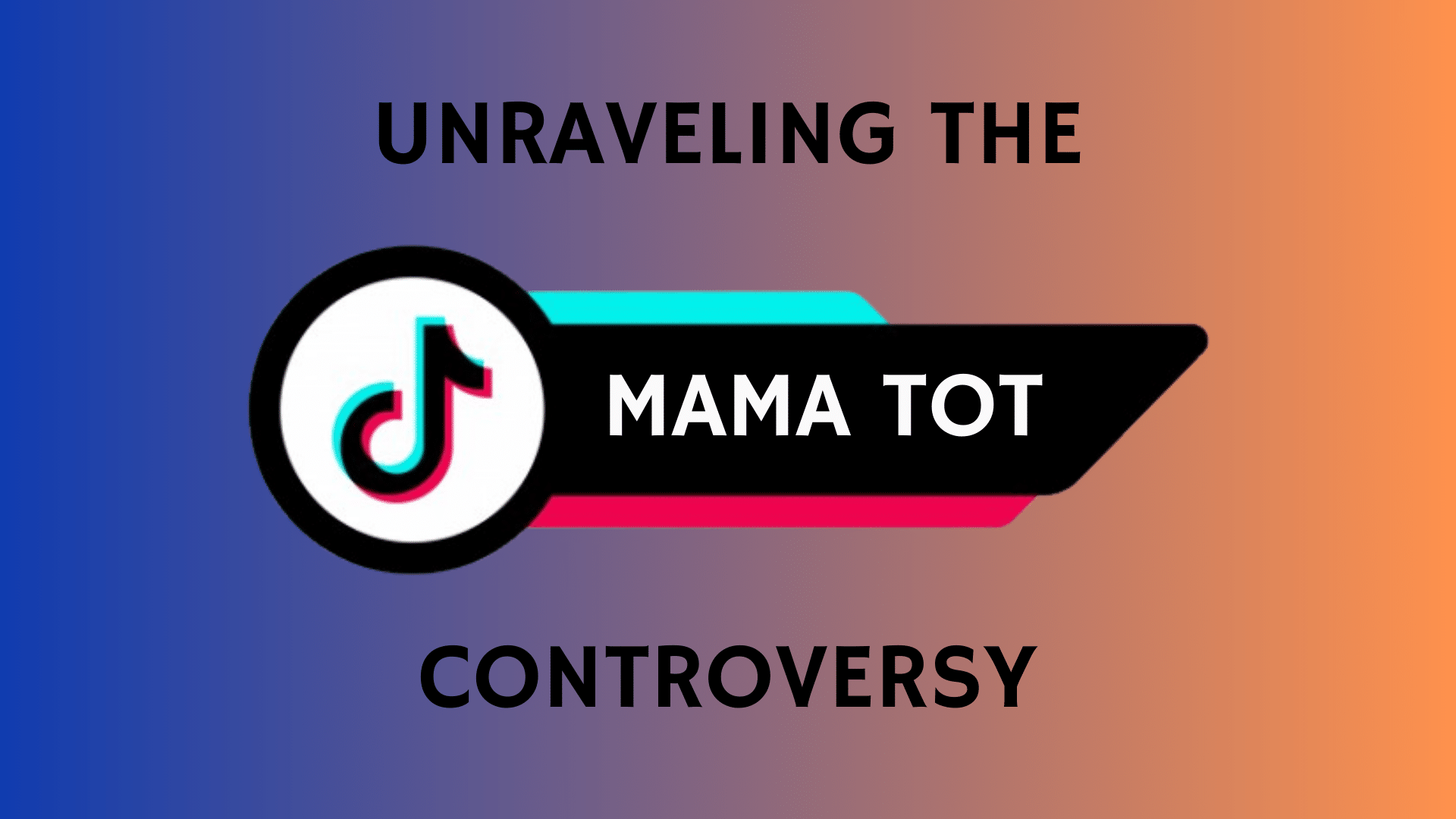 mama tot controversy